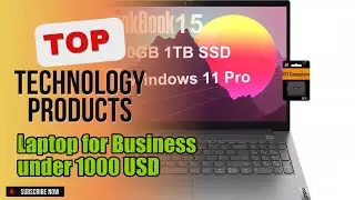 Top 3 Technology products about Laptop for Business under 1000 USD BEST of All Time