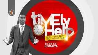 Timely Help Is My Portion | Pastor Korede Komaiya