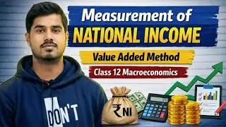 Measurement of National Income 🔥 | Class 12 Macroeconomics | Value Added Method | Youth Academy