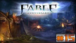 Fable Anniversary Episode 15 - Meeting Up With Sister