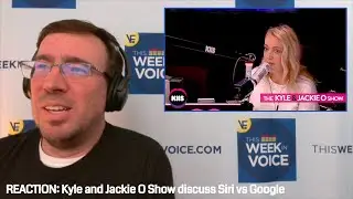 REACTION: Kyle and Jackie O Show discuss Apple Siri vs Google Assistant (Nov 2018, Sydney Australia)