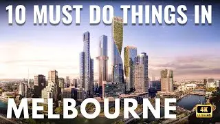 Top 10 Things To Do In Melbourne, Australia | Must-Visit Spots, Food & Travel Tips In 4K