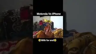 Motorola vs iPhone !!🤣#shorts #ytshorts #naman