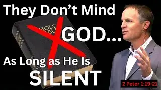 Divine Revelation:  Why People Hate a God Who Speaks - 2 Peter 1:19-21