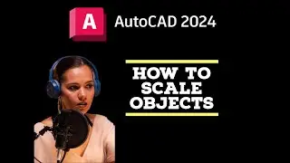 Scale objects - AutoCAD 2024 Tutorials