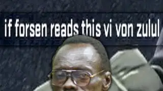 If Forsen Reads This VI VON
