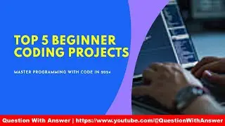 top 5 creative coding projects to master the art of programming for beginners in 2024.