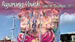 BAJARANG YOUTH VELGATOOR || Ganesh Aagman 2022 #ganpati  #ganeshchaturthi #ganapatibappamorya