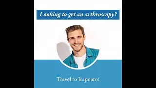 Get an arthroscopy procedure in Irapuato - Medical Tourism