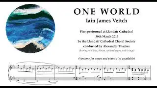 IAIN JAMES VEITCH - One World - Mvt. 1 One World VIDEO SCORE