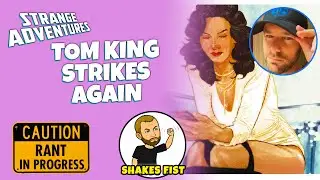 STRANGE ADVENTURES...Tom King and DC Comics Need a Break