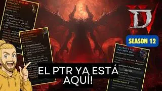[Diablo 4 -S12 PTR] | &iexcl;Anuncio del PTR! Primeras Impresiones, Cambios y Todo lo Nuevo 🔥