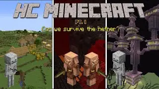 5th times the charm... but will we survive the nether??? - HC Minecraft Pt. 1