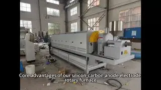 Silicon-carbon anode material rotary kiln.mp4