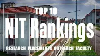 NIT Colleges Rankwise | Ranks for Placements, Faculty, Research and Outreach | Top 10