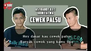 AstraNot x Ft Iron Fatwa - Cewek palsu (CEPAL)