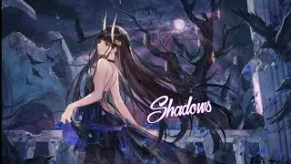 Nightcore - Shadows (Tragedy Machine)(Lyrics)