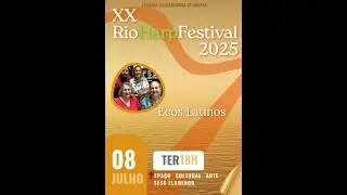 Ecos Latinos - Patrice Fisher e Arpa - SESC do Flamengo - Rio Harp Festival.