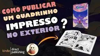 Como publicar um quadrinho impresso no exterior com o KDP? | Amazon