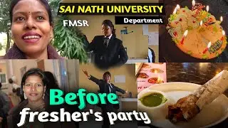 Fresher's Party se pehle ki tyari | Sai Nath University FMSR Fresher's Party | Anupama Kumari 
