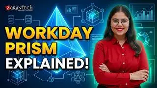 Workday Prism Analytics Explained for Beginners (No Tech Skills Needed!) | ZaranTech