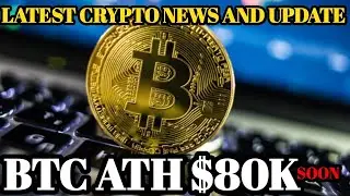 BTC  $80k ATH IN 2024 || LATEST CRYPTO NEWS AND UPDATE || 2023