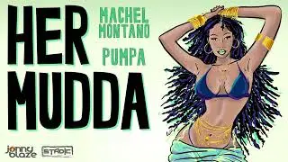 Machel Montano x Pumpa - Her Mudda (Her Mudda Riddim) ( Soca 2025 )