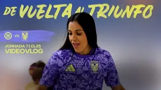 🎥 VLOG 7 | De vuelta al triunfo | Liga MX Femenil