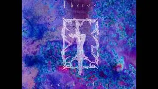 THRIVE SOPHISTRY - Full Album