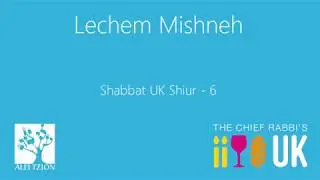 Shabbat UK - Lechem Mishneh