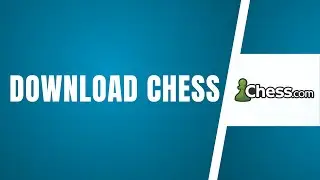 Download Chess.com App: How to Install Chess.com App on PC 2024?