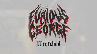 Furious George Wretched REDUX (Live)