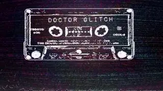 Doctor Glitch - Error 105 [Glitch hop]