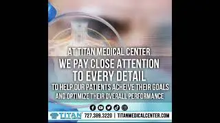 Titan Medical Center can help you look, feel, & perform your best!