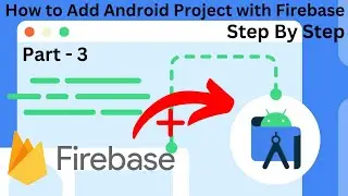 How to Connect Firebase Database to Android Studio Project | Firebase Connect to Android App -3