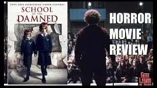 SCHOOL OF THE DAMNED ( 2019 James Groom ) Horror Movie Review