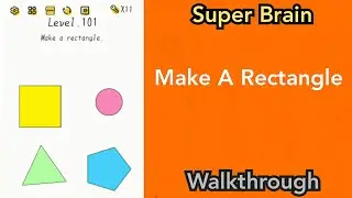 Super Brain - Make A Rectangle - Level 101