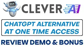 Clever Ai Review Demo Bonus - ChatGPT Alternative at One Time Access