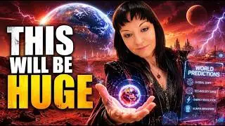 EVERYTHING IS ABOUT TO CHANGE: WORLD PREDICTIONS
