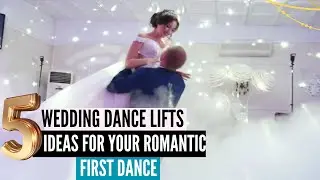 5 WEDDING DANCE LIFTS IDEAS FOR YOUR ROMANTIC FIRST DANCE (All levels) 💍❤