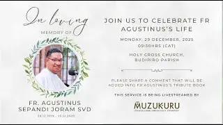 Celebrating the life of Fr. Agustinus Joram SVD - Entire Service