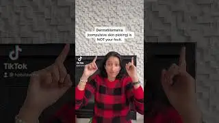 Dermatillomania (chronic skin picking) is NOT your fault