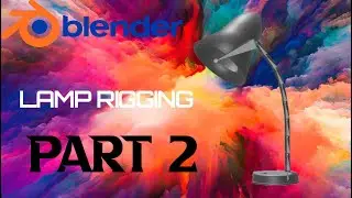 Blender (2.9) Lamp Rigging tutorial PART 2      #blendertutorial