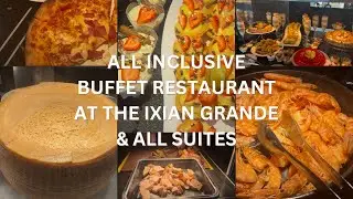 2025 THE IXIAN GRANDE & ALL SUITES - ALL INCLUSIVE RESTAURANT- MAY 2025