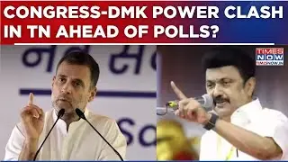 Congress VS DMK In TN? Clash Over Seats And Power: Cong Hits Back Says, 'Alliance Dharma Insulted'