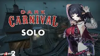 Dark Carnival &ndash; Solo | Left 4 Dead 2