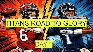 TITANS ROAD TO GLORY (day 1) Bucs v Titans