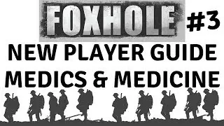 Foxhole Basics: Medicine