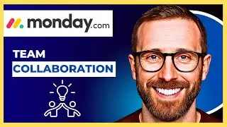 How To Use MONDAY.COM For Team Collaboration (Complete 2025 Guide)