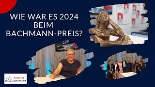 Bachmann-Preis 2024 - wie ist es vor Ort in Klagenfurt? (Teil 1)